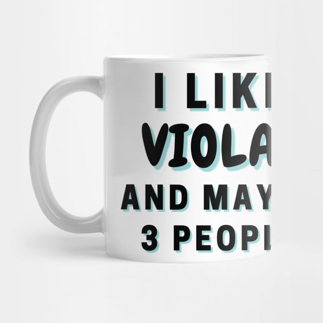 I Like Violas And Maybe 3 People by Word Minimalism